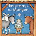 Cover: Christmas in the Manger Padded Board Book - HarperCollins