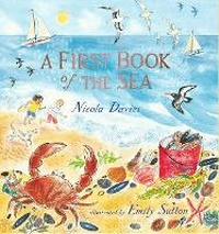 Enlarge image Cover: A First Book of the Sea - Candlewick Press,U.S.