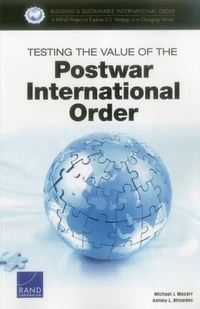 Enlarge image Cover: Testing the Value of the Postwar International Order - RAND