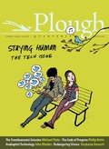 Cover: Plough Quarterly No. 15 - Staying Human - Plough Publishing House
