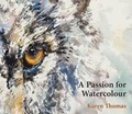 Cover: A Passion for Watercolour - SerenArts Publishing