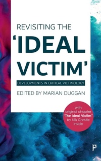 Enlarge image Cover: Revisiting the 'Ideal Victim' - Policy Press