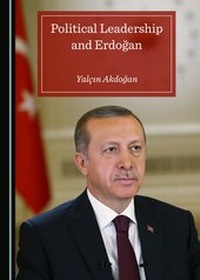 Abbildung von: Political Leadership and Erdogan - Cambridge Scholars Publishing