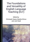 Cover: The Foundations and Versatility of English Language Teaching (ELT) - Cambridge Scholars Publishing
