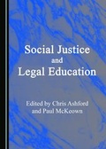 Cover: Social Justice and Legal Education - Cambridge Scholars Publishing