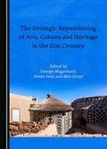 Cover: The Strategic Repositioning of Arts, Culture and Heritage in the 21st Century - Cambridge Scholars Publishing