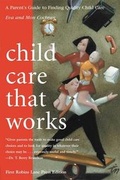 Cover: Child Care That Works - Robins Lane Press