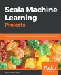Cover: Scala Machine Learning Projects - Packt Publishing
