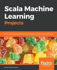 Enlarge image Cover: Scala Machine Learning Projects - Packt Publishing