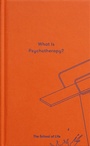 Cover: What is Psychotherapy? - The School of Life Press