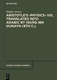 Abbildung von: Aristotle's >Physics< VIII, Translated into Arabic by Ishaq ibn Hunayn (9th c.) - De Gruyter