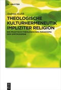 Cover: Theologische Kulturhermeneutik impliziter Religion - De Gruyter