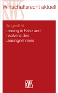 Cover: Leasing in Krise und Insolvenz des Leasingnehmers - RWS