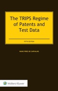 Cover: The TRIPS Regime of Patents and Test Data - Kluwer Law International