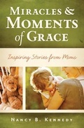 Cover: Miracles & Moments of Grace - ACU Press/Leafwood Publishers