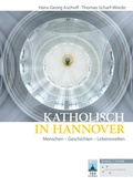Cover: Katholisch in Hannover - Schnell & Steiner