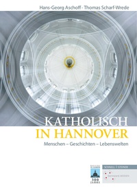 Abbildung von: Katholisch in Hannover - Schnell & Steiner