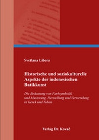 Abbildung von: Historische und soziokulturelle Aspekte der indonesischen Batikkunst - Kovac, Dr. Verlag