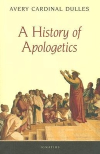 Enlarge image Cover: A History of Apologetics - Ignatius Press