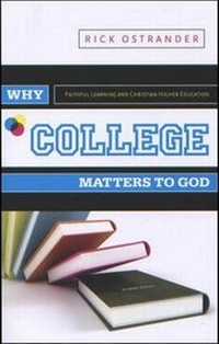 Enlarge image Cover: Why College Matters to God - Abilene Christian University Press