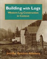 Enlarge image Cover: Building With Logs - University Press of Idaho