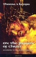 Bild: On the Passion of Christ According to the Four Evangelists - Ignatius Press