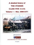 Cover: A Detailed History of the Stanier Class Five 4-6-0s: Nos. 5000 -5471 Volume 1 - Railway Correspondence & Travel Society