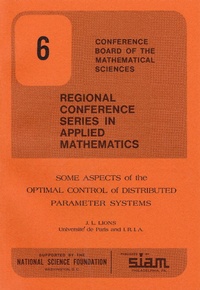 Enlarge image Cover: Some Aspects of the Optimal Control of Distributed Parameter Systems - Society for Industrial & Applied Mathematics,U.S.