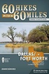 Abbildung von: 60 Hikes Within 60 Miles: DallasFort Worth - Menasha Ridge Press Inc.