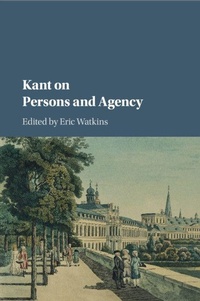 Enlarge image Cover: Kant on Persons and Agency - Cambridge University Press