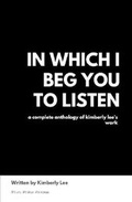 Cover: In Which I Beg You to Listen - Lulu.com