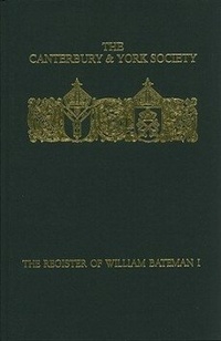 Abbildung von: The Register of William Bateman, Bishop of Norwich 1344-1355: I - Canterbury & York Society