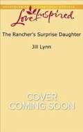 Cover: The Rancher's Surprise Daughter - Love Inspired