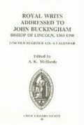 Cover: Royal Writs addressed to John Buckingham, Bishop of Lincoln 1363-1398 - Canterbury & York Society