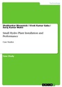 Cover: Small Hydro Plant Installation and Performance - GRIN Verlag
