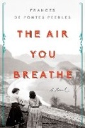 Cover: The Air You Breathe - Penguin Books Canada Ltd