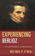 Cover: Experiencing Berlioz - Rowman & Littlefield Publishers