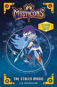 Enlarge image Cover: Mysticons: The Stolen Magic - St Martin's Press