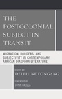 Cover: The Postcolonial Subject in Transit - Lexington Books