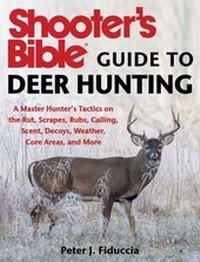 Abbildung von: Shooter's Bible Guide to Deer Hunting - Skyhorse Publishing