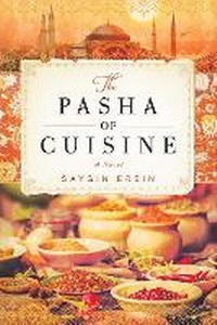 Abbildung von: The Pasha of Cuisine - Arcade Publishing