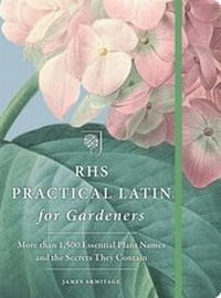 Abbildung von: RHS Practical Latin for Gardeners - MITCHELL BEAZLEY