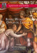Cover: Royal Women and Dynastic Loyalty - Palgrave Macmillan