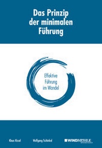 Abbildung von: Das Prinzip der minimalen Führung - Edition Windmühle ein Imprint von FELDHAUS VERLAG GmbH & Co. KG