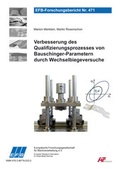 Cover: Verbesserung des Qualifizierungsprozesses von Bauschinger-Parametern durch Wechselbiegeversuche - Europ&auml;ische Forschungsgesellschaft f&uuml;r Blechverarbeitung e.V. (EFB)