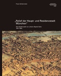 Cover: Relief der Haupt- und Residenzstadt M&uuml;nchen - Schiermeier, Franz