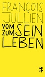 Cover: Vom Sein zum Leben - Matthes & Seitz Berlin