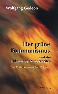 Abbildung von: Der grüne Kommunismus und die Diktatur der Minderheiten - WMG Verlag