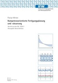 Cover: Kompetenzorientierte Fertigungsplanung und -steuerung - TEWISS