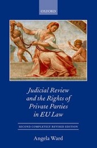 Abbildung von: Judicial Review and the Rights of Private Parties in EU Law - Oxford University Press